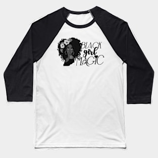 Black girl magic Baseball T-Shirt